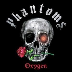 Phantoms/Oxygen