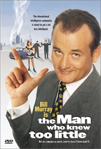 Man Who Knew Too Little/Murray/Gallagher/Whalley/Molin@Clr/Cc/5.1/Ws/Snap@Pg