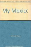 Diana Kennedy My Mexico A Culinary Odyssey With More Than 300 Recipes 