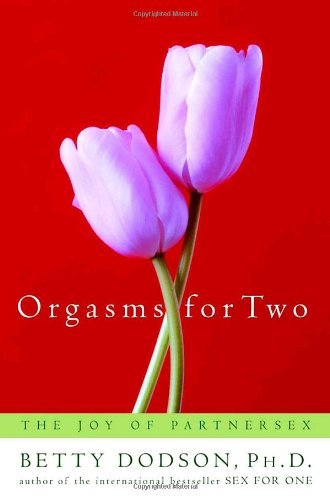 Dodson Orgasms For Two The Joy Of Partnersex 