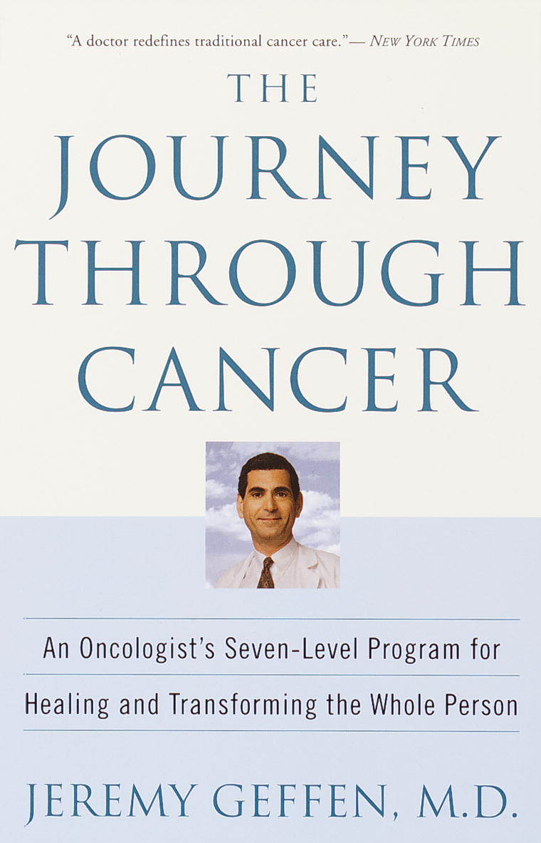 Jeremy R. Geffen The Journey Through Cancer An Oncologist's Seven 