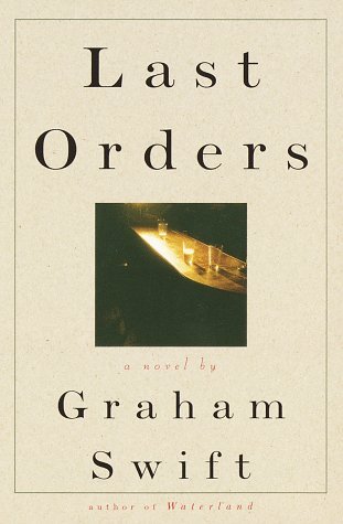 Graham Swift/Last Orders
