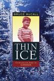 Bruce Mccall Thin Ice Coming Of Age In Canada 