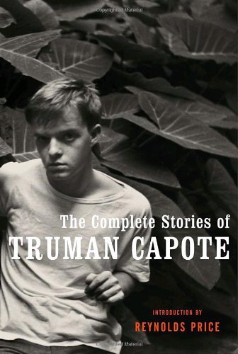 Truman Capote The Complete Stories Of Truman Capote 