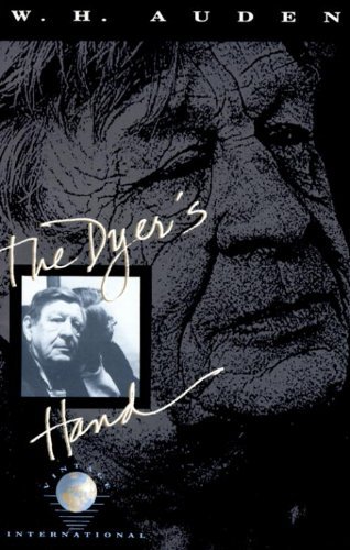 W. H. Auden/The Dyer's Hand