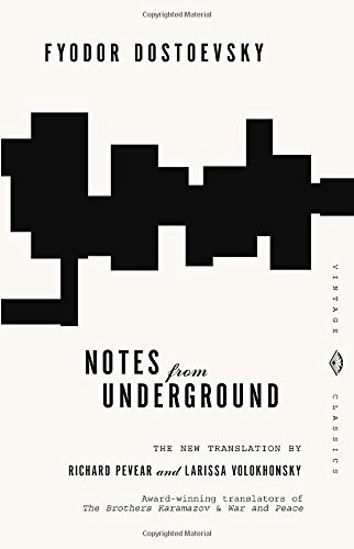 Dostoyevsky,Fyodor/ Pevear,Richard (TRN)/ Volokh/Notes from Underground@Reprint