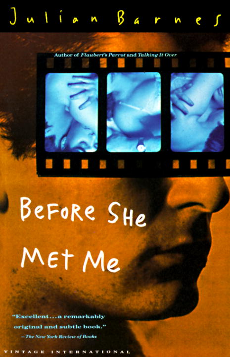Julian Barnes/Before She Met Me
