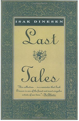 Isak Dinesen/Last Tales