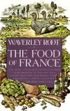 Waverley Root The Food Of France 