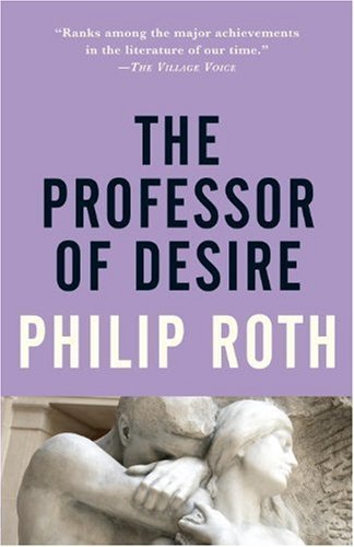 Philip Roth/The Professor of Desire