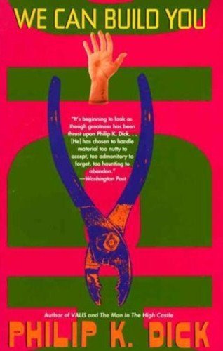 Philip K. Dick/We Can Build You