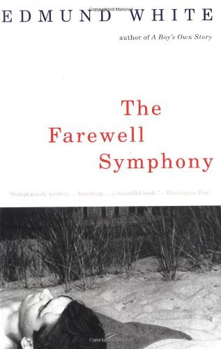 Edmund White/Farewell Symphony,THE