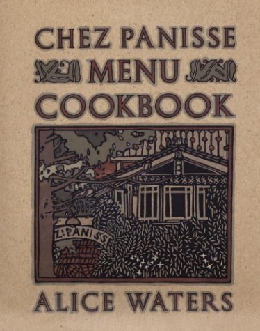 Alice Waters Chez Panisse Menu Cookbook 