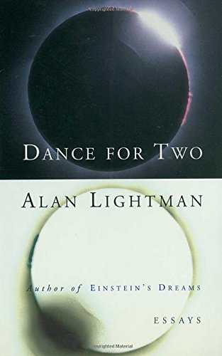 Alan Lightman/Dance For Two@Essays