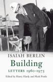 Isaiah Berlin Building Letters 1960 1975 