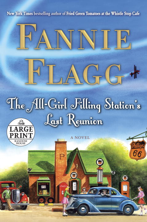 Fannie Flagg The All Girl Filling Station's Last Reunion Large Print 