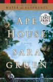 Sara Gruen Ape House Large Print Large Print 