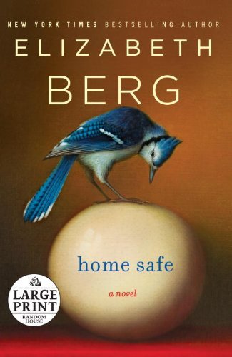 Elizabeth Berg/Home Safe@Large Print