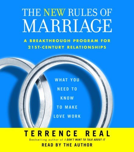 Terrence Real/New Rules Of Marriage,The@A Breakthrough Program For 21st-Century Relations@Abridged