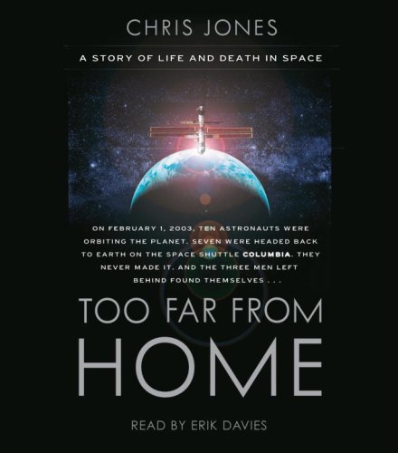 Chris Jones/Too Far From Home@A Story Of Life And Death In Space@Abridged