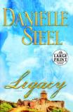 Danielle Steel Legacy Large Print Large Print 