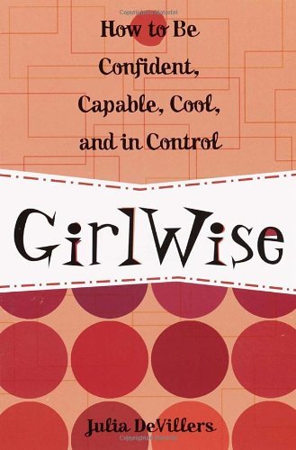 Julia Devillers/Girlwise@How to Be Confident, Capable, Cool, and in Contro