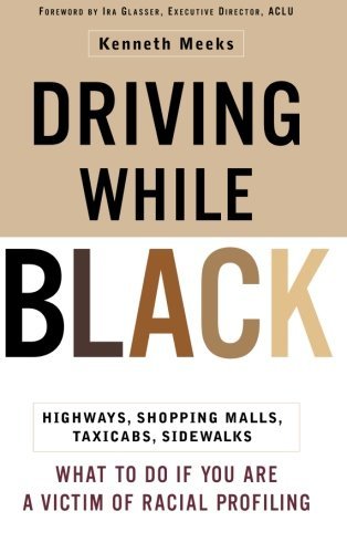 Kenneth Meeks/Driving While Black@Highways,Shopping Malls,Taxi Cabs,Sidewalks: H