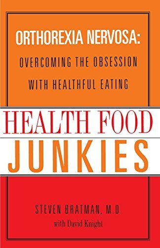 David Knight Health Food Junkies The Rise Of Orthorexia Nervosa The Health Food 