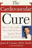 John P. Cooke The Cardiovascular Cure How To Strengthen Your Se 
