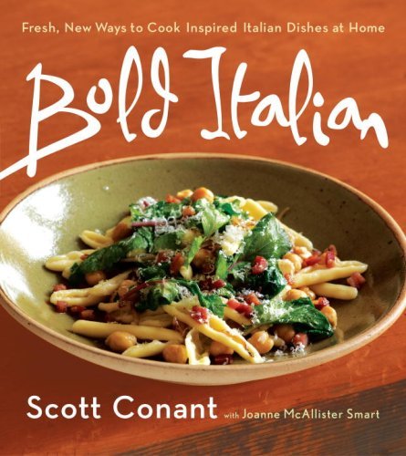 Scott Conant Bold Italian Fresh New Ways To Cook Inspired Italian Dishes At 