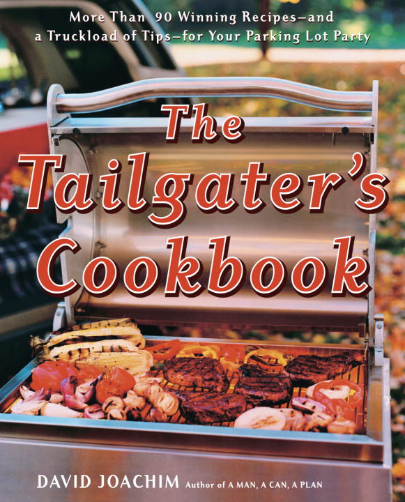 David Joachim Tailgater's Cookbook The 