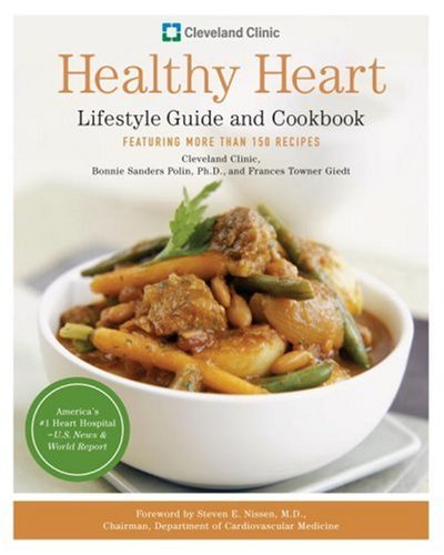 Bonnie Sanders Polin Cleveland Clinic Healthy Heart Lifestyle Guide And Featuring More Than 150 Recipes 