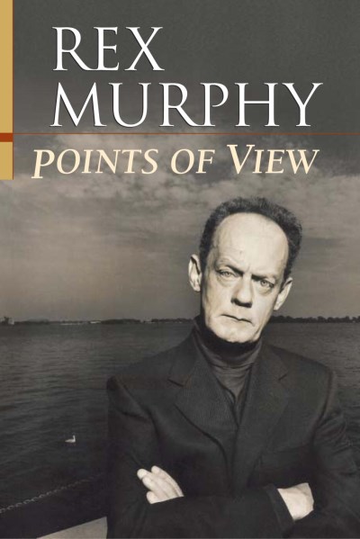 Rex Murphy Points Of View 