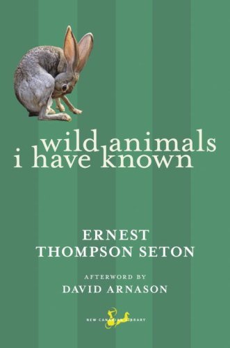 Ernest Thompson Seton Wild Animals I Have Known 