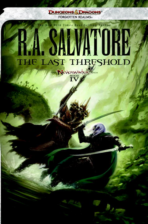 R. A. Salvatore/Last Threshold,The@Neverwinter Saga Book Iv@Dungeons & Dragons