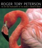 William Zinsser Peterson's Birds The Art And Photography Of Roger 
