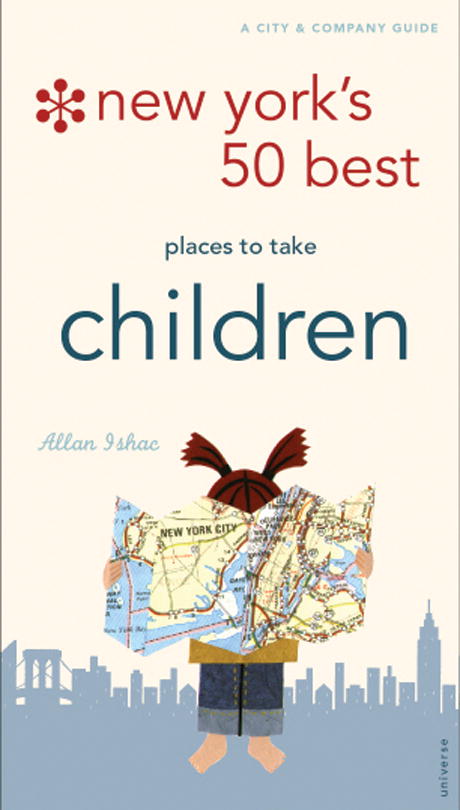 Allan Ishac New York's 50 Best Places To Take Children A City 