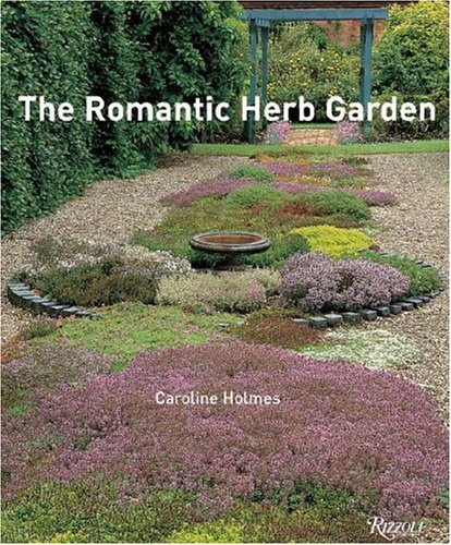 Caroline Holmes Romantic Herb Garden The 