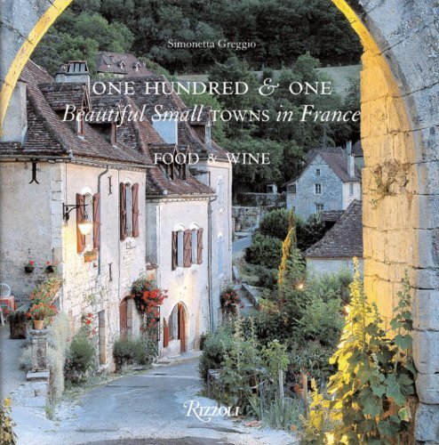 Yvon Busson One Hundred & One Beautiful Towns In France Food & Wine 