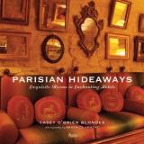 Casey O'brien Blondes Parisian Hideaways Exquisite Rooms In Enchanting Hotels 