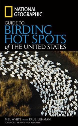 Mel White National Geographic Guide To Birding Hot Spots Of 