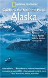 National Geographic Society National Geographic Guide To The National Parks Alaska 