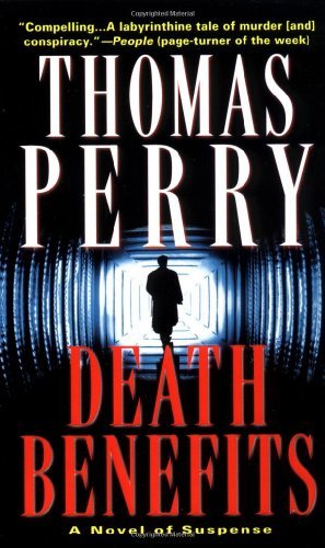 Thomas Perry/Death Benefits@ A Novel of Suspense
