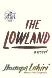 Jhumpa Lahiri The Lowland Large Print 