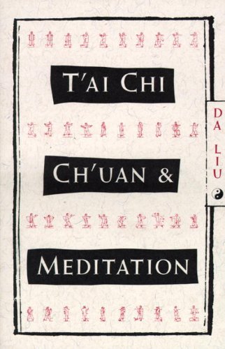 Da Liu/T'Ai Chi Ch'uan and Meditation