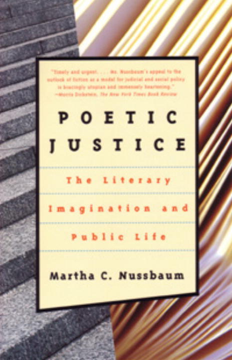 Martha Craven Nussbaum Poetic Justice The Literary Imagination And Public Life 