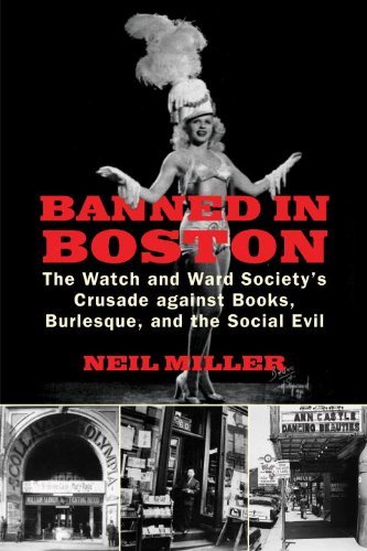 Neil Miller/Banned in Boston@ The Watch and Ward Society's Crusade Against Book