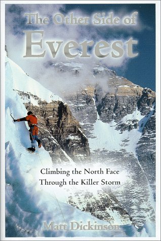 Matt Dickinson/The Other Side Of Everest: Climbing The North Face