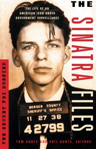 Tom Kuntz/Sinatra Files,The@The Secret Fbi Dossier