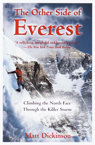 Matt Dickinson/The Other Side Of Everest: Climbing The North Face